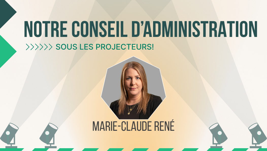[MEMBRE DU C.A.] Marie-Claude René : Une vision stratégique pour l’avenir des talents du secteur